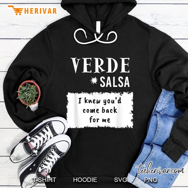 Verde Salsa I Knew You