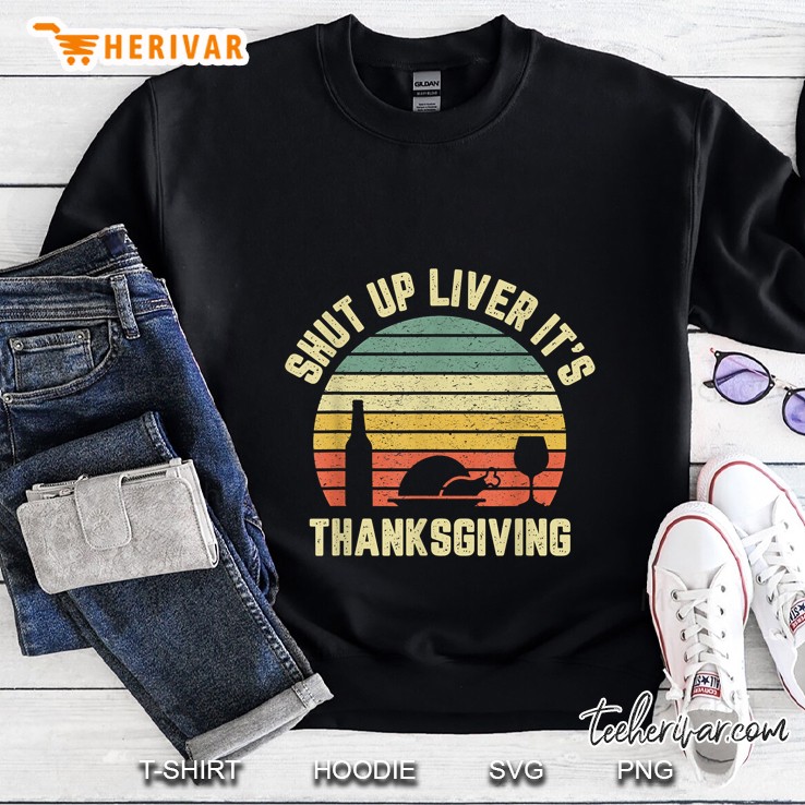 Shut Up Liver It