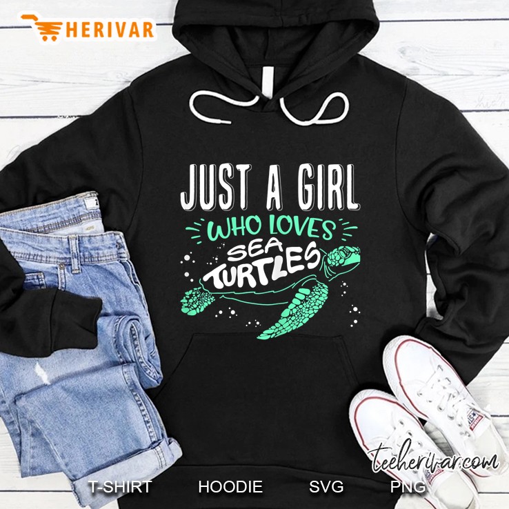 Just A Girl Who Loves Sea Turtles Hoodie