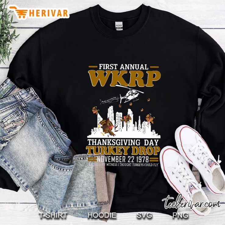 First Annual WKRP Thanksgiving Day Turkey Drop November 22 1978 As God Is My Witness Version2 Sweatshirt