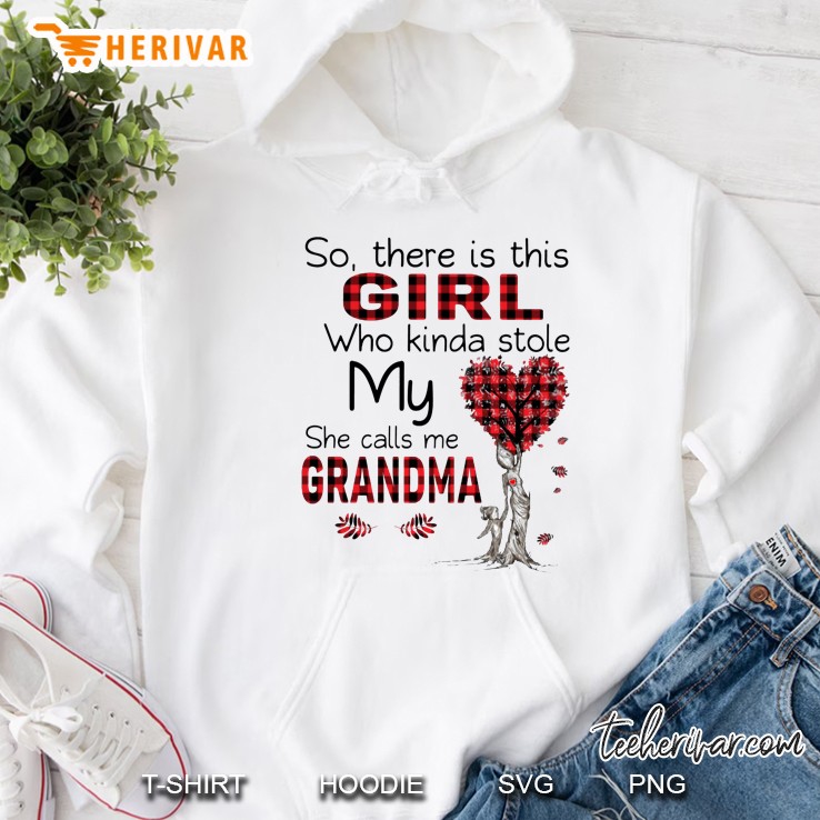 So There Is This Girl Who Kinda Stole My Heart She Calls Me Grandma Plaid Version Hoodie