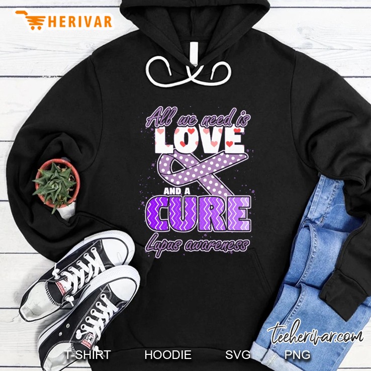 All We Need Is Love And A Cure Lupus Awareness Hoodie