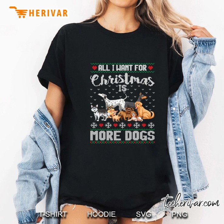 All I Want For Christmas Is More Dogs Ladies Tee