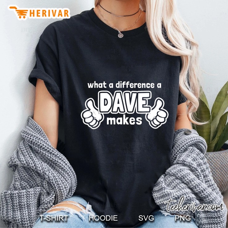 What A Difference A Dave Makes Ladies Tee