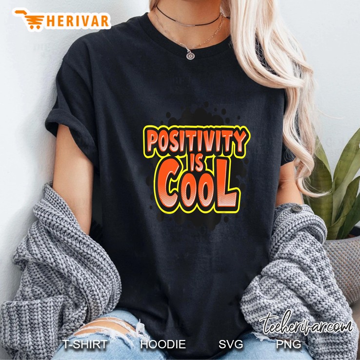 Positivity Is Cool Ladies Tee