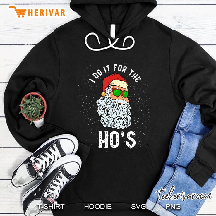 I Do It For The Ho