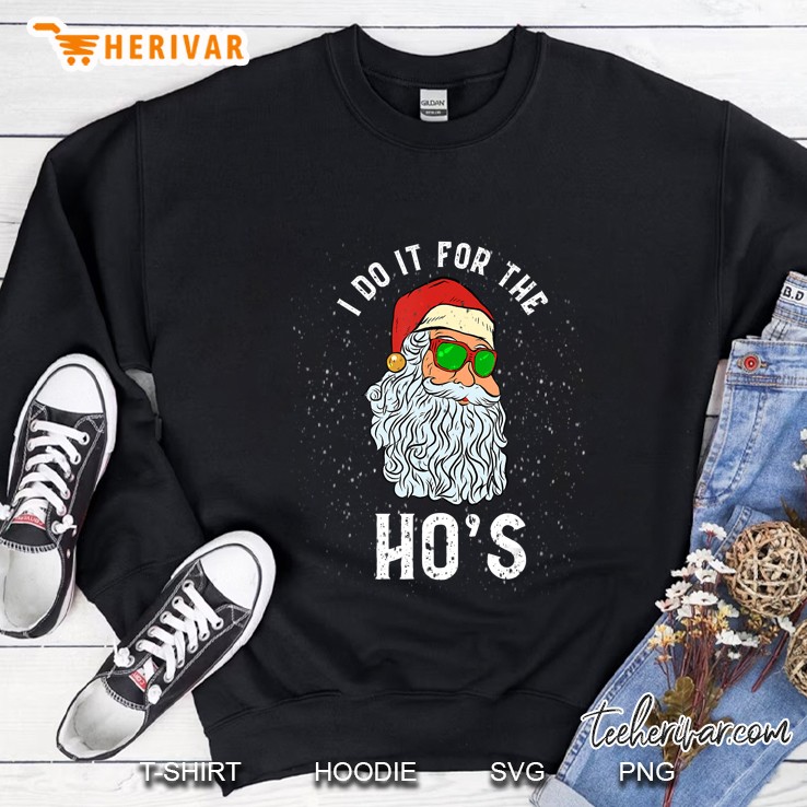 I Do It For The Ho