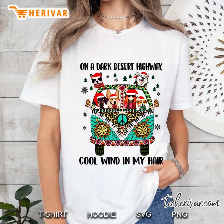 On A Dark Desert Highway Cool Wind In My Hair Dog And Girl Hippie Van Version Ladies Tee