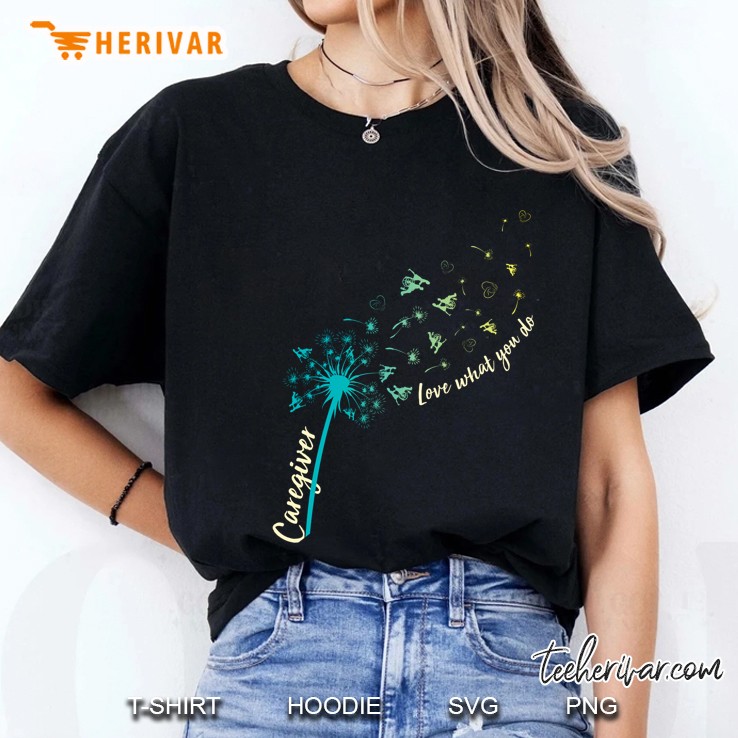 Caregiver Love What You Do Dandelion Black Front Version Ladies Tee