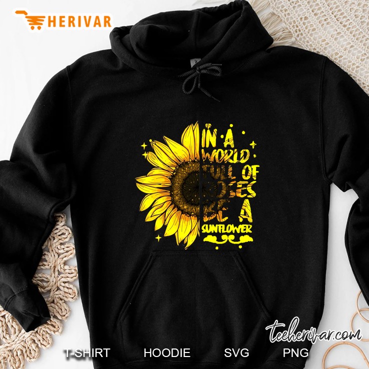 December Girl In A World Full Of Roses Be A Sunflower Hoodie