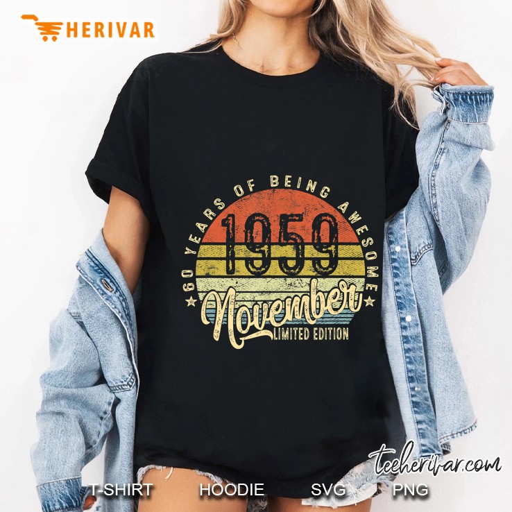 60 Years Of Being Awesome 1959 November Limited Edition Vintage Version Ladies Tee