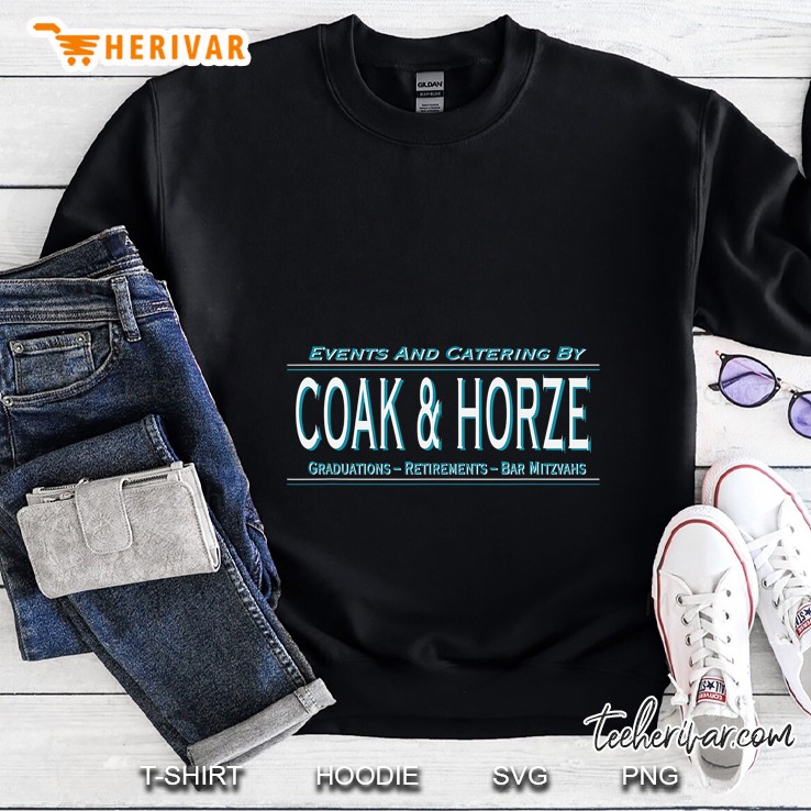 Events And Catering By Coak & Horze Graduations Retirements Bar Mitzvahs Sweatshirt