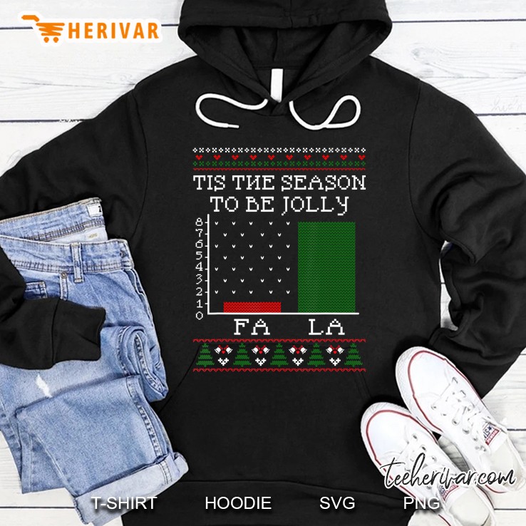 Tis The Season To Be Jolly Fa La Christmas Hoodie