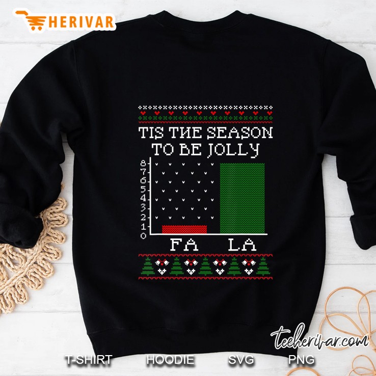 Tis The Season To Be Jolly Fa La Christmas Sweatshirt