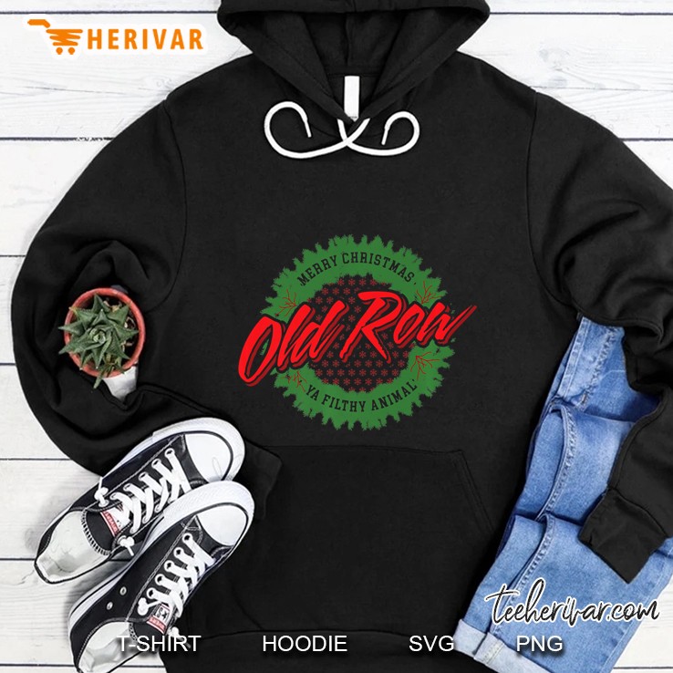 Merry Christmas Old Row Ya Filthy Animal Hoodie
