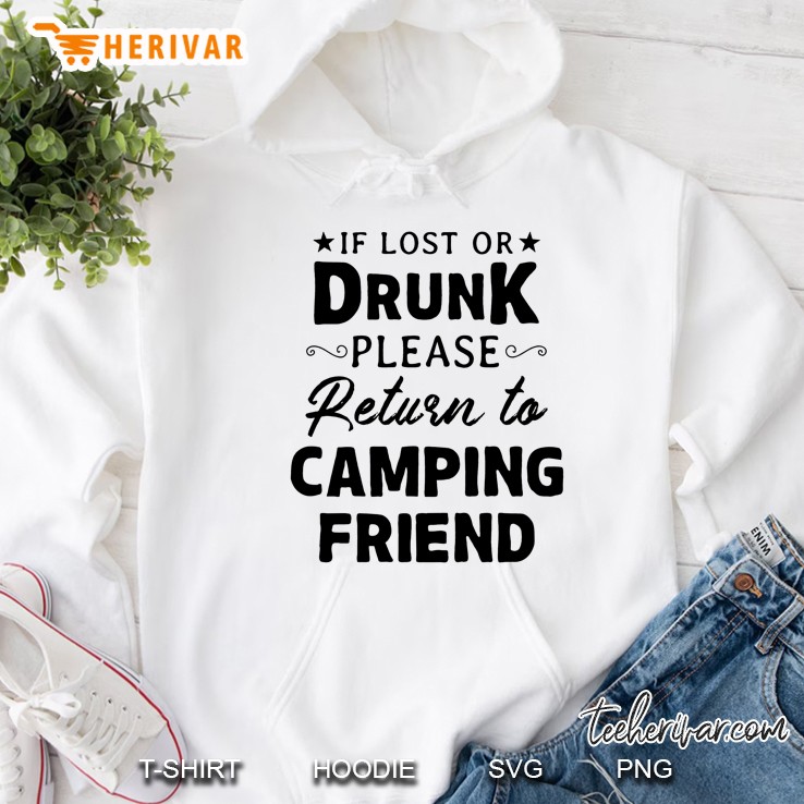 If Lost Or Drunk Please Return To Camping Friend Hoodie