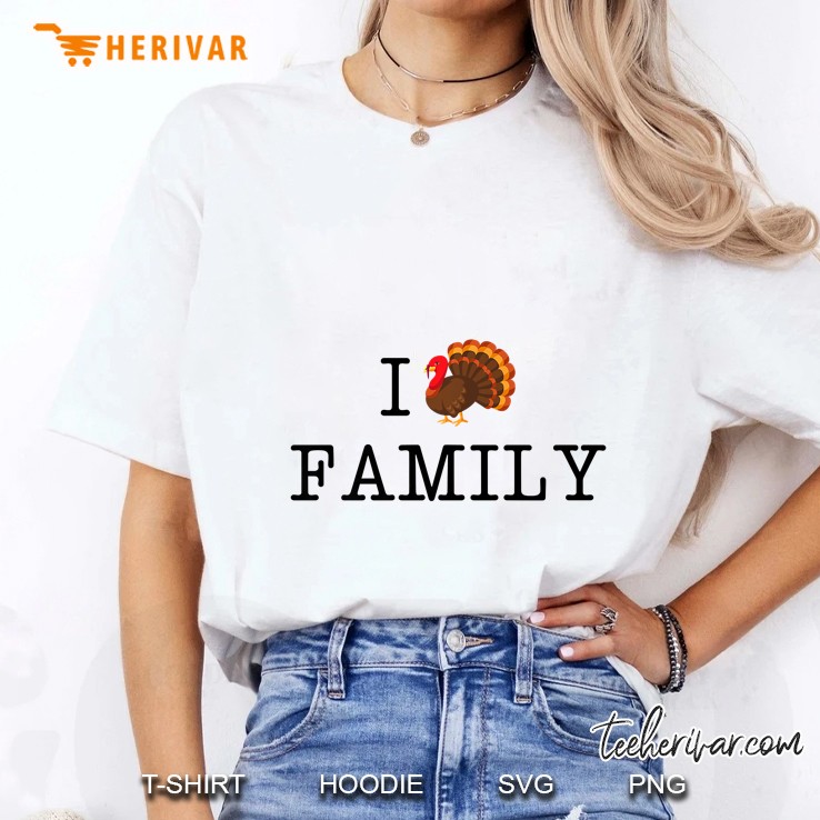 I Love My Family Turkey Thanksgiving Ladies Tee