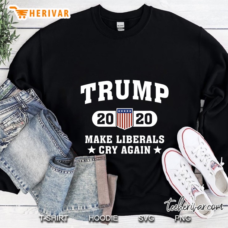 Trump 2020 Make Liberals Cry Again Version2 Sweatshirt