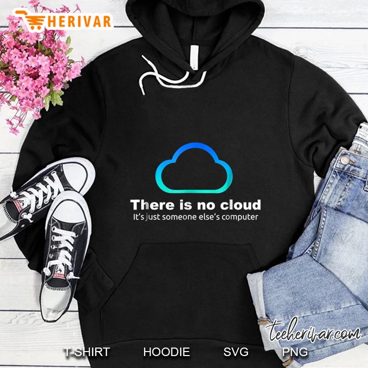 There Is No Cloud It