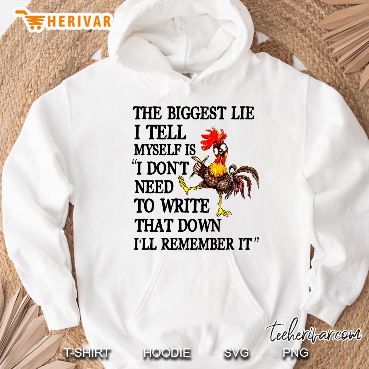 The Biggest Lie I Tell Myself Is I Don