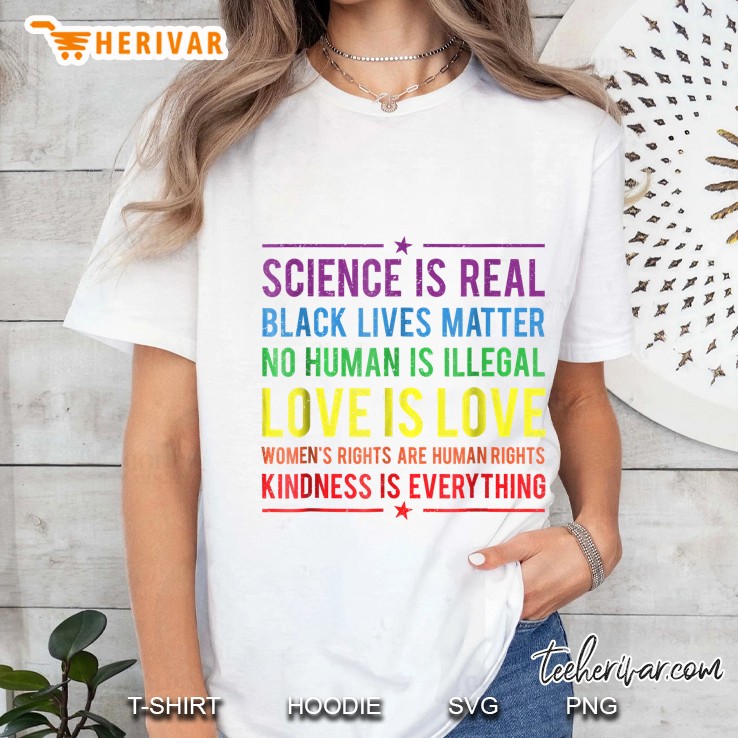 Science Is Real Black Lives Matter No Human Is Illegal Love Is Love White Version Ladies Tee