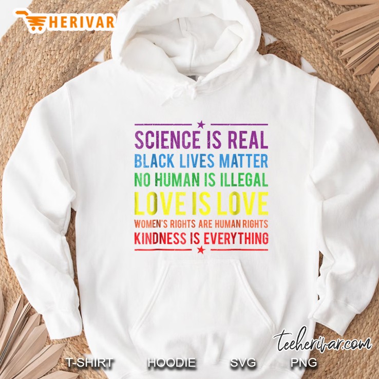 Science Is Real Black Lives Matter No Human Is Illegal Love Is Love White Version Hoodie
