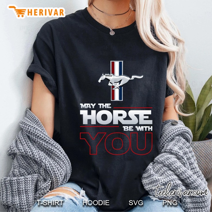 May The Horse Be With You Mustang Version Ladies Tee