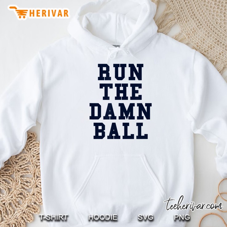 Run The Damn Ball Indianapolis Football Black Version Hoodie
