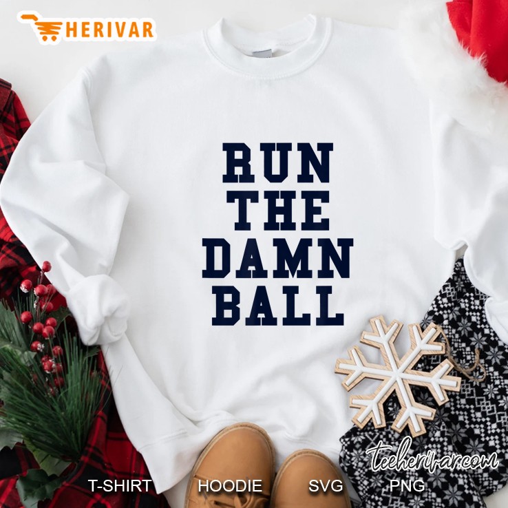 Run The Damn Ball Indianapolis Football Black Version Sweatshirt