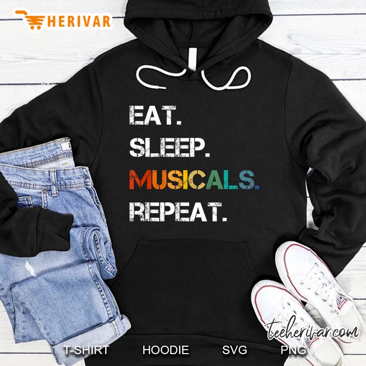 Eat Sleep Musicals Repeat Hoodie
