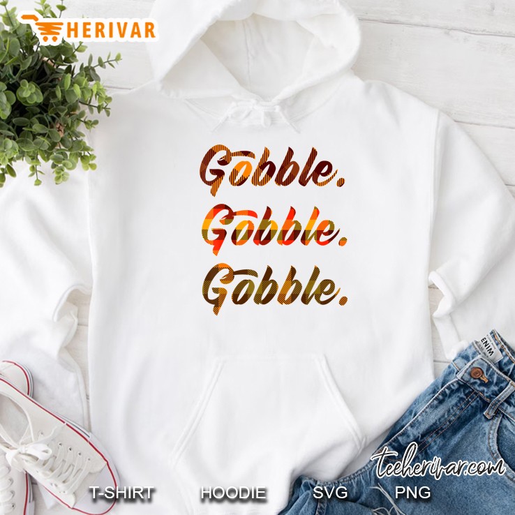 Gobble Gobble Gobble Thanksgiving Turkey Plaid Version Hoodie