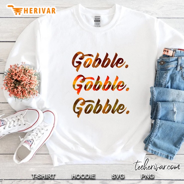 Gobble Gobble Gobble Thanksgiving Turkey Plaid Version Sweatshirt