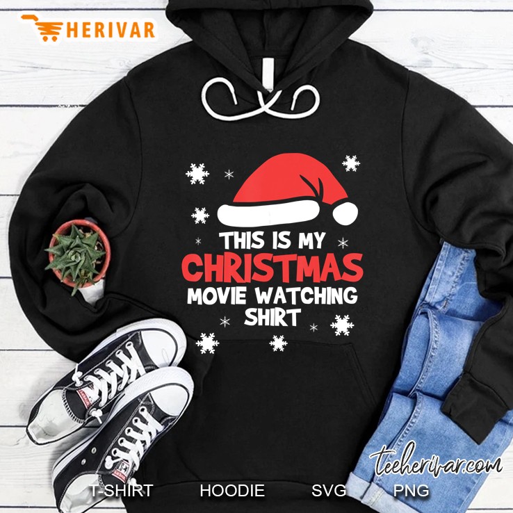 This Is My Christmas Movie Watching Shirt Hoodie