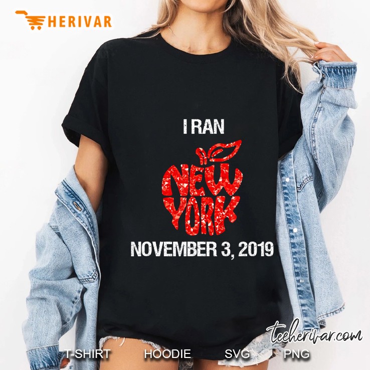 I Ran New York November 3 2019 Ladies Tee
