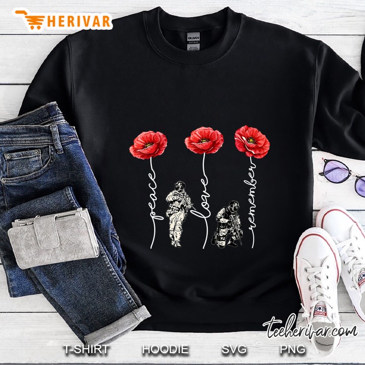Peace Love Remember Poppy Flower Veteran Day Sweatshirt