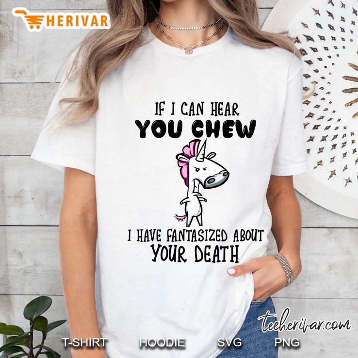 If I Can Hear You Chew I Have Fantasized About Your Death Unicorn Version Ladies Tee