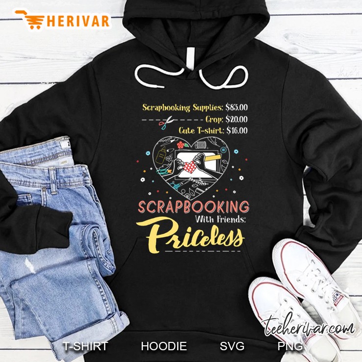 Scrapbooking With Friends Priceless Version2 Hoodie