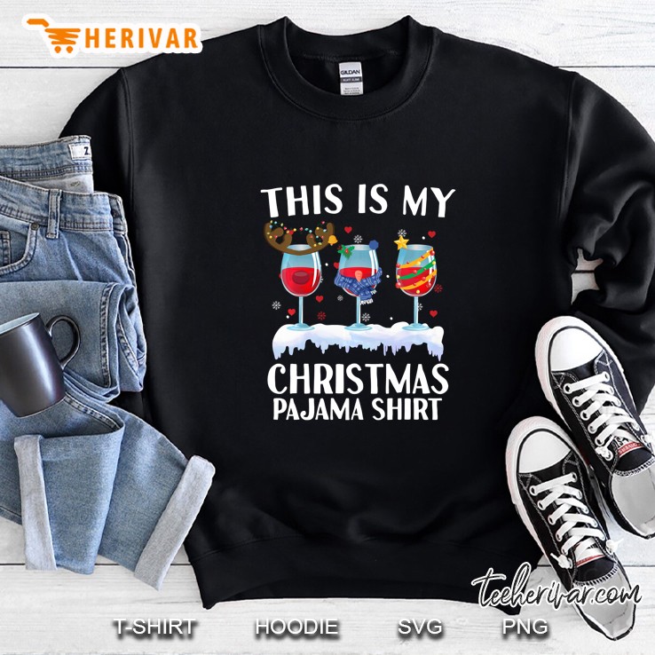 This Is My Christmas Pajama Shirt Glass Wine Version Sweatshirt
