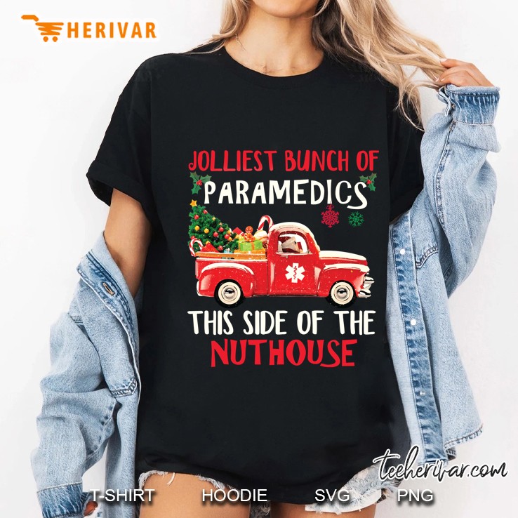 Jolliest Bunch Of Paramedics This Side Of The Nuthouse Christmas Ladies Tee