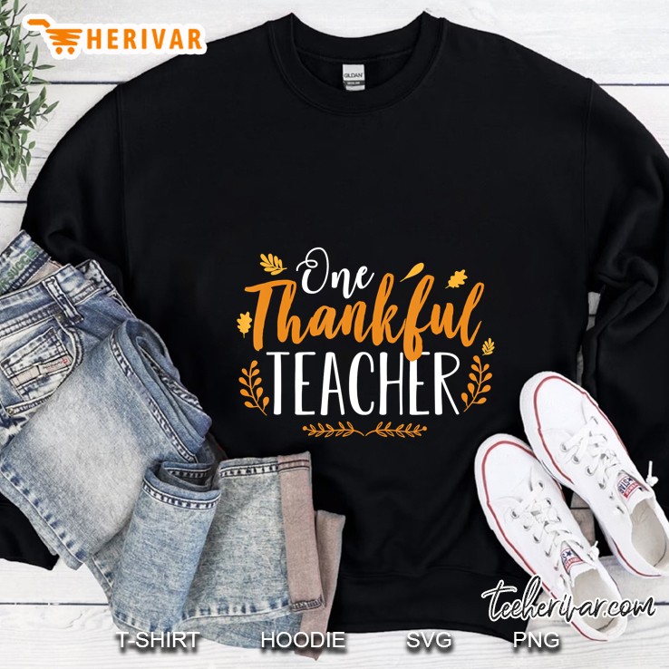 One Thankful Teacher Thanksgiving Sweatshirt