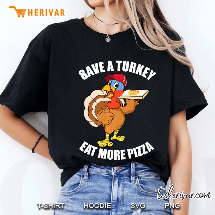 Save A Turkey Eat More Pizza Funny Thanksgiving Ladies Tee
