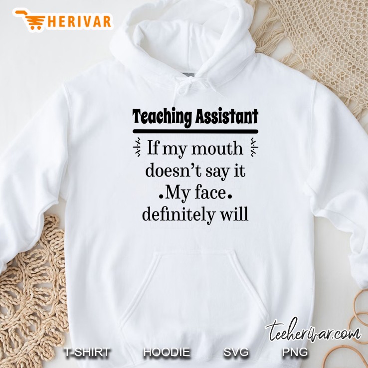 Teaching Assistant If My Mouth Doesn