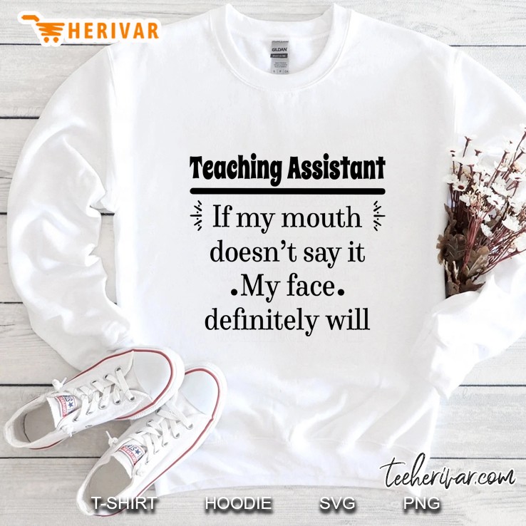 Teaching Assistant If My Mouth Doesn