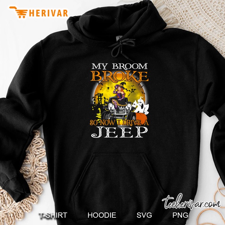 My Broom Broke So Now I Drive A Jeep Witch Driving Jeep Front Version2 Hoodie