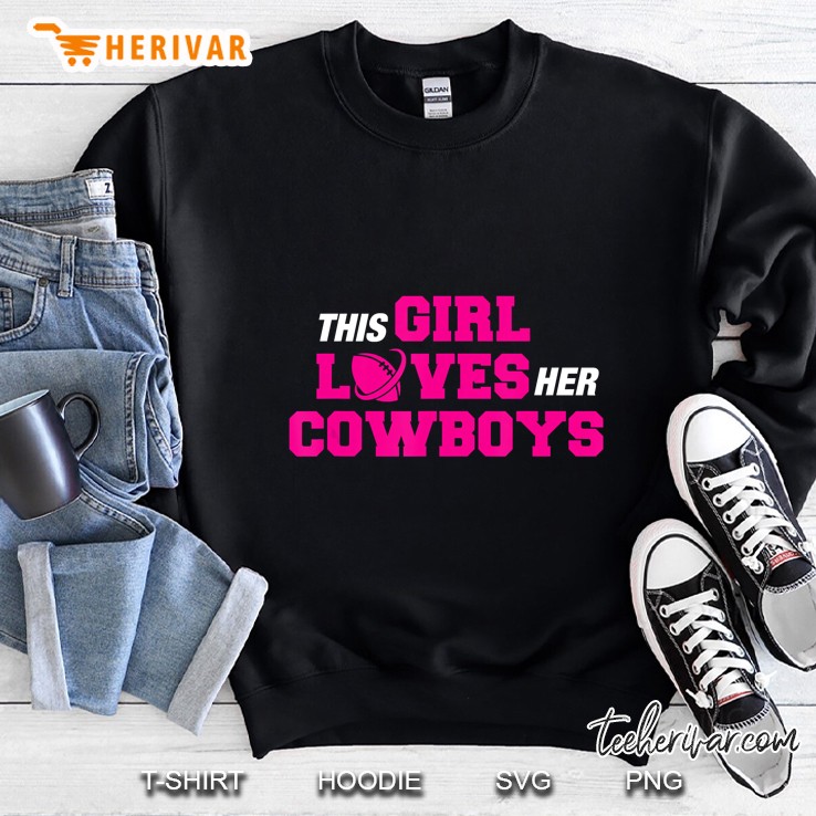 This Girl Loves Her Cowboys Football Version Sweatshirt