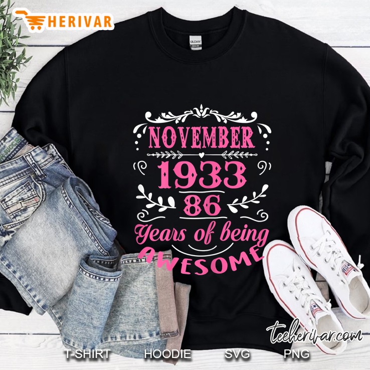 November 1933 86 Years Of Being Awesome Sweatshirt