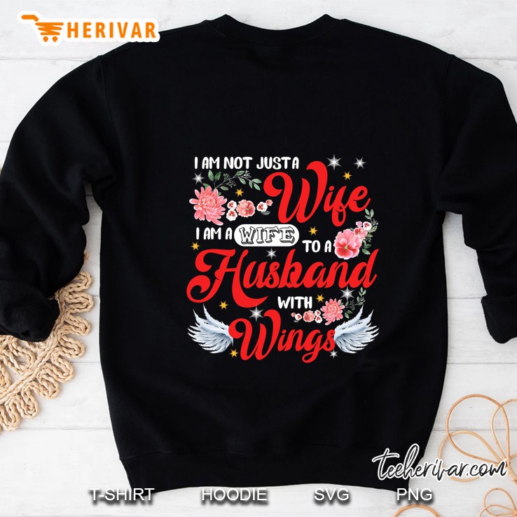 I Am Not Just A Wife I Am A Wife To A Husband With Wings Floral Version Sweatshirt