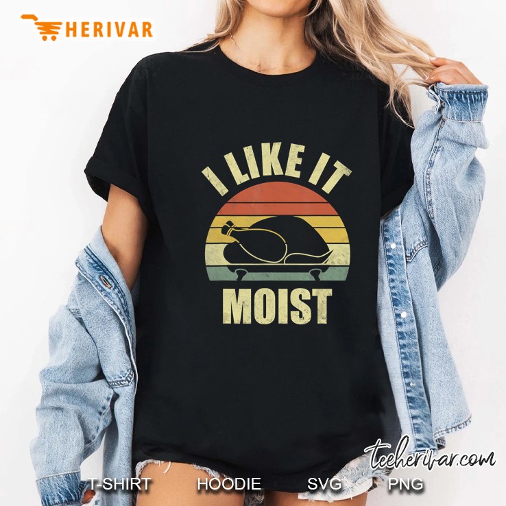 I Like It Moist Turkey Thanksgiving Vintage Version2 Ladies Tee