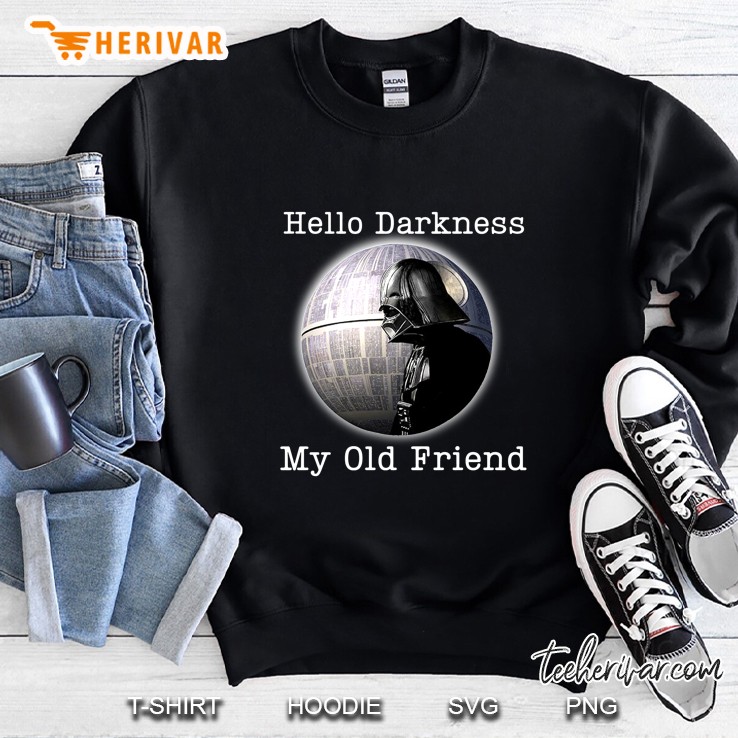 Hello Darkness My Old Friend Darth Vader Star Wars Sweatshirt