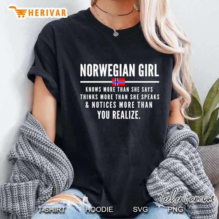 Norwegian Girl Knows More Than She Says Thinks More Than She Speaks Ladies Tee